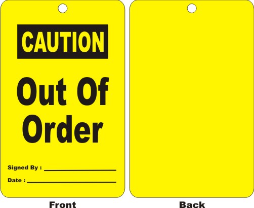 CAUTION - OUT OF ORDER, SIGNED BY, DATE