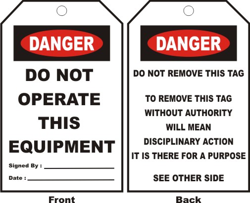 DANGER - DO NOT OPERATE THIS EQUIPMENT,SIGNED BY..