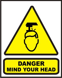 DANGER MIND YOUR HEAD