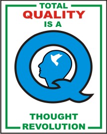 TOTAL QUALITY IS A THOUGHT REVOLUTION